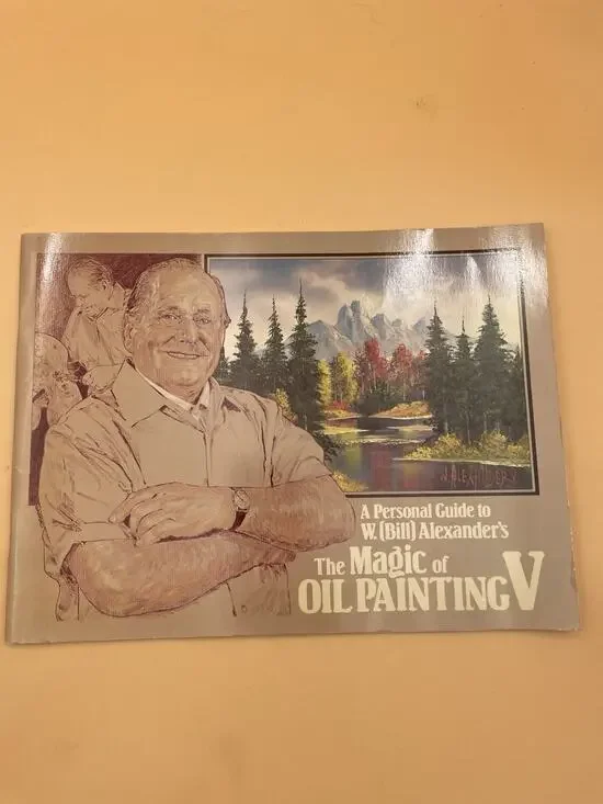 A personal guide to W. (Bill) Alexander's The magic of oil painting V