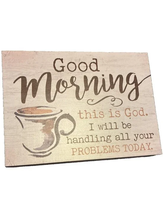 Good Morning This Is God Sign