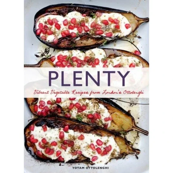 Plenty : Vibrant Vegetable Recipes from London's Ottolenghi by Yotam Ottolenghi