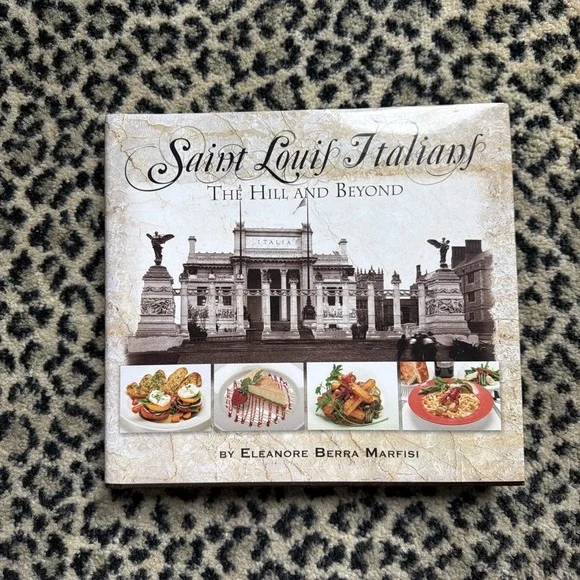 Saint Louis Italians The Hill and Beyond Cookbook,‎ Eleanore Berra Marfisi 2008