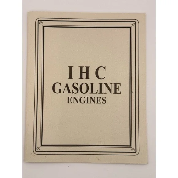 Vintage IHC Gasoline Engines Catalog Reprint International Harvester Farm Engine