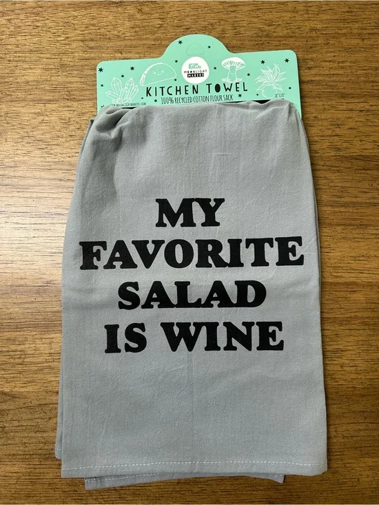 NEW “My Favorite Salad Is Wine
