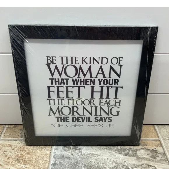 Be The Kind Of Woman Devil Says Oh Crap Shes Up Framed Wall Art 12x12