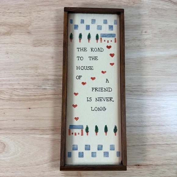 The Road To The House Of A Friend Is Never Long Wooden Folk Art Wall Sign Plaque