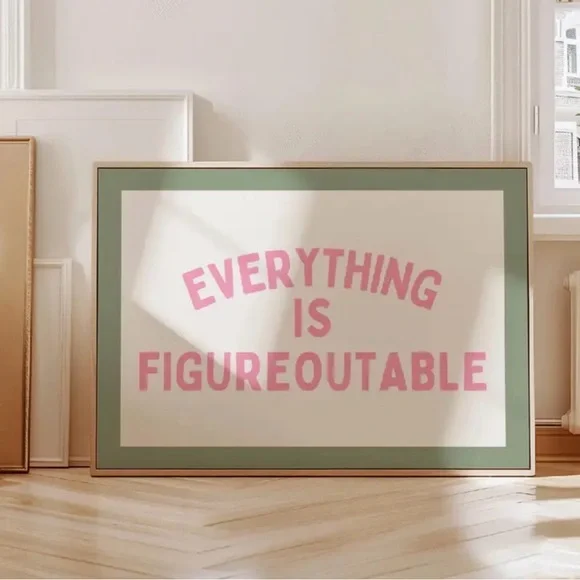 Art Print Everything Is Figureoutable Green Pink Poster Block Text 16x12in NEW
