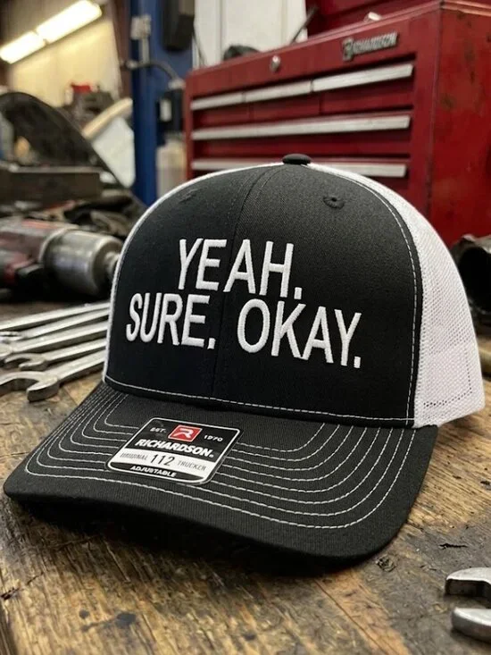 Yeah Sure Okay Sarcastic Embroidered Black White Richardson 112 Hat Cap New Fun