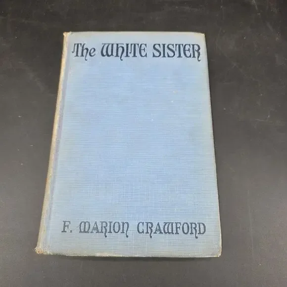 The White Sister F. Marion Crawford 1913 Grosset & Dunlap Photoplay Edition