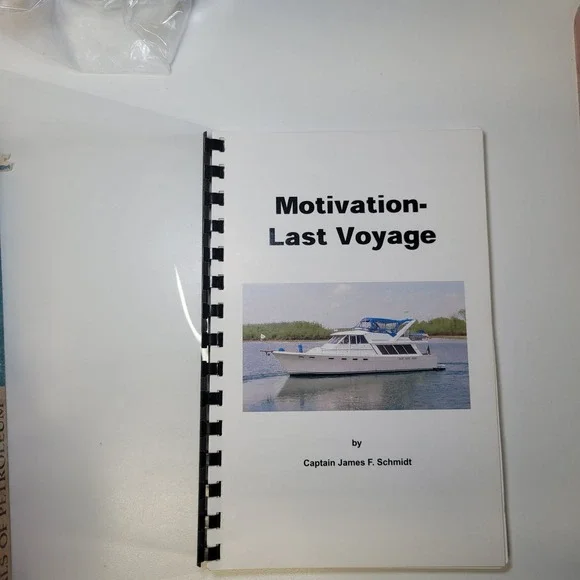 Motivation Last Voyage‎ by Captain James F. Schmidt Maritime Travel Book 2003