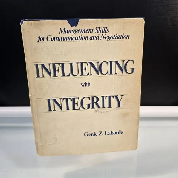 Influencing with Integrity : Management Skills By Genie Z. Laborde 1984 HC