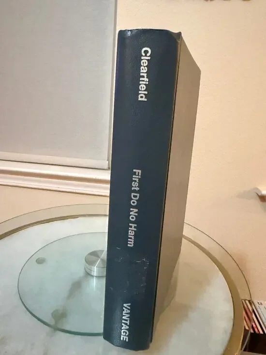 First Do No Harm Michael B Clearfield 2001 First Edition Hardcover Vantage Press