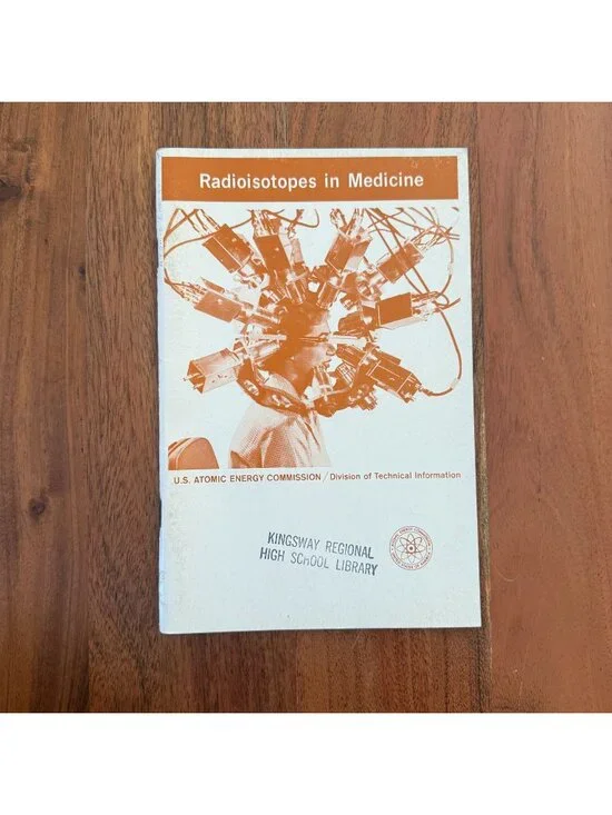 Radioisotopes in Medicine US Atomic Energy Commission Vintage Booklet Nuclear PB