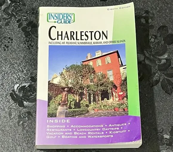 The Insiders Guide to Charleston Including Mt. Pleasant Summerville 2003