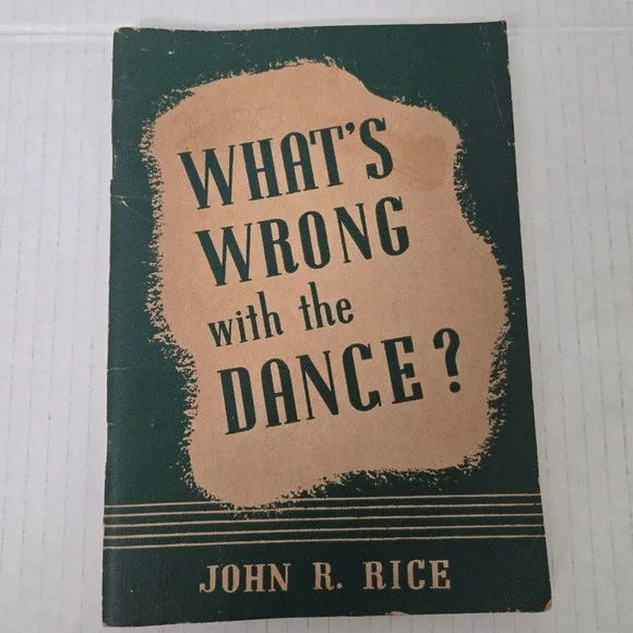 Vintage Whats Wrong With The Dance Booklet John R Rice Zondervan Religious Tract