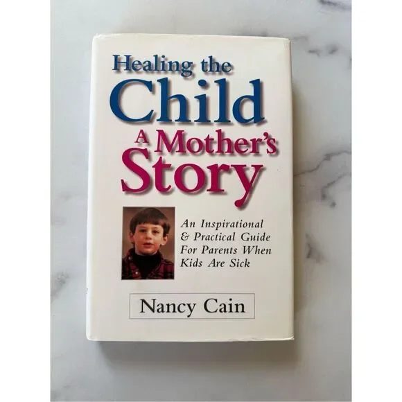Healing the child A Mothers Story Nancy Cain nonfiction hardback E. Coli jack in