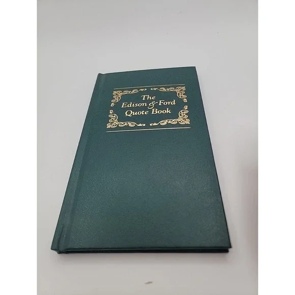 The Edison & Ford Quote Book‎ 2004 Thomas Edison Henry Ford Winter Estates HC