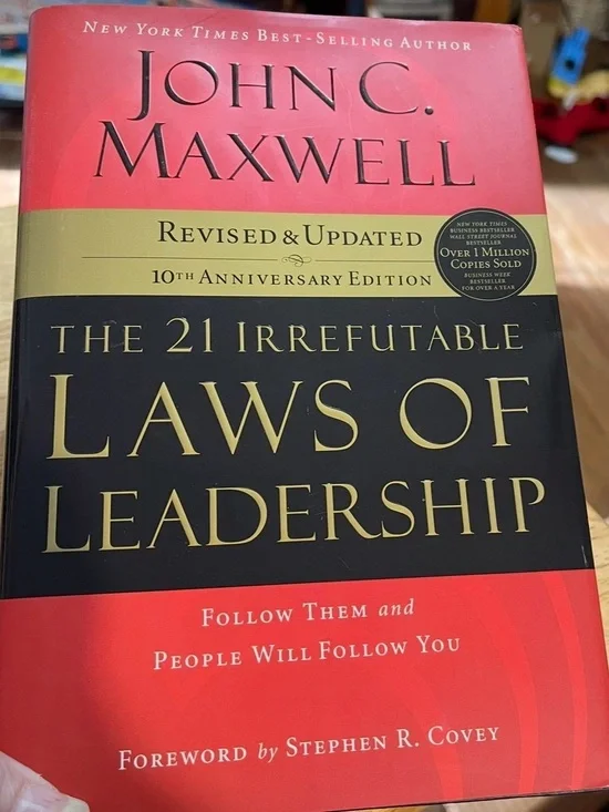 The 21 Irrefutable Laws Of Leadership by John C Maxwell