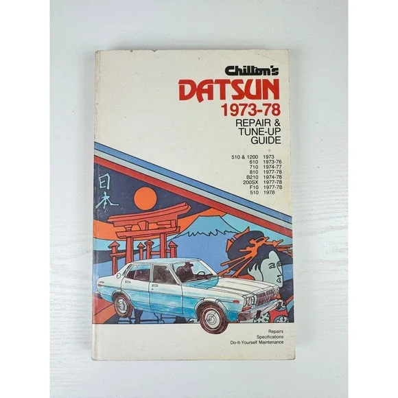Chilton Datsun 1973-1978 Repair Tune Up Guide Manual Vintage 510 610 710‎  200SX