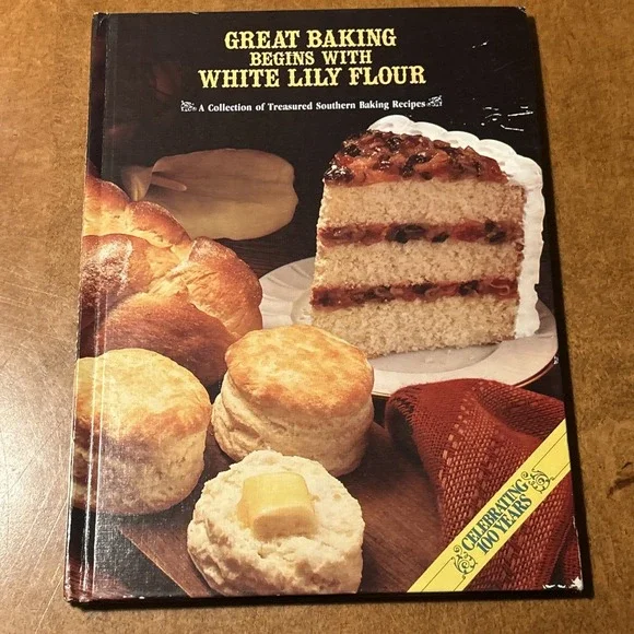 Vintage Great Baking Begins with White Lily Flour Southern Baking Recipes 1982
