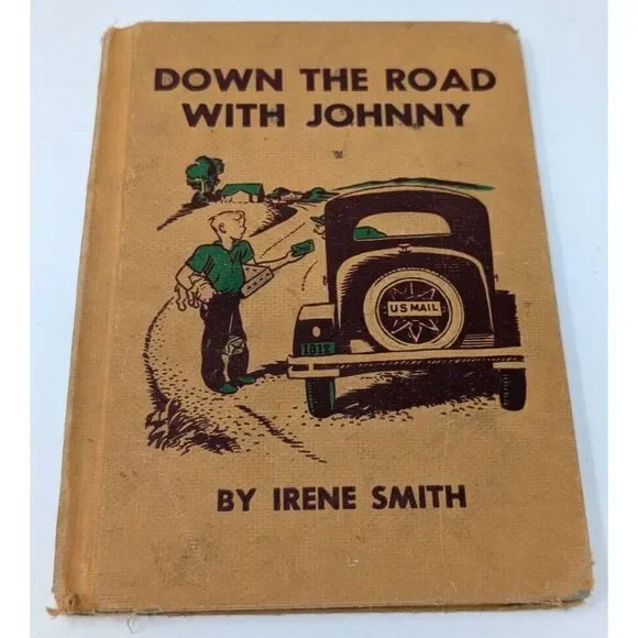 Down The Road With Johnny Irene Smith 1951 Hardcover Illustrated Cadmus Book VTG