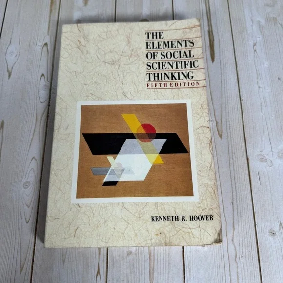 Elements of Social Scientific Thinking Hoover 1992 Fifth Edition St. Martin's