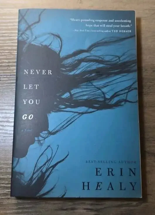 Never Let You Go - Paperback By Healy, Erin - GOOD