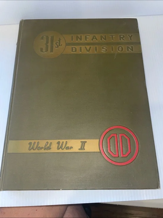 WW2 31st Infantry Division Book 1940-1945 Army