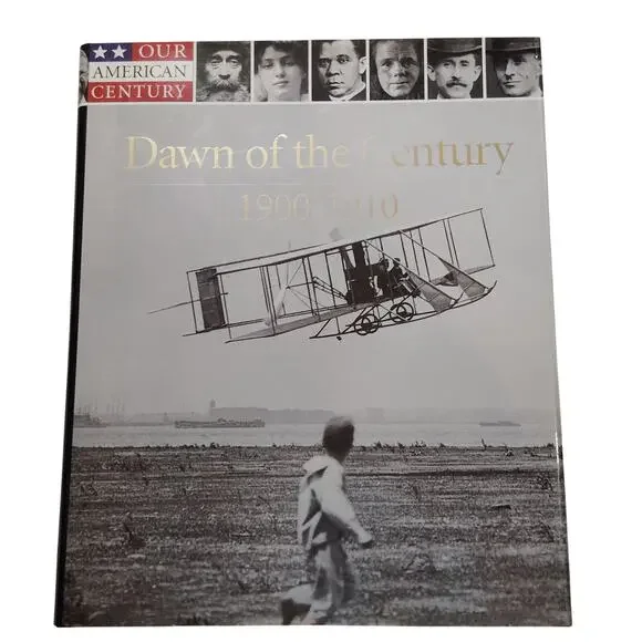 Dawn of the Century 1900–1910 Our American Century Time Life 1999 Hardcover, LN