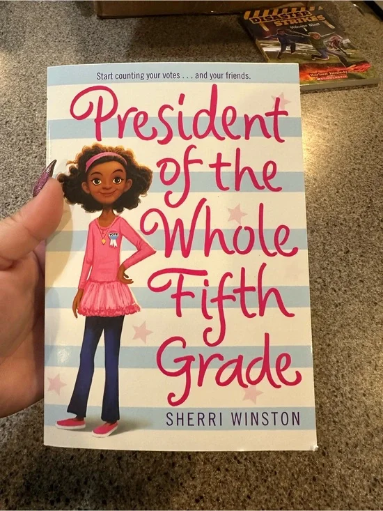 President of the Whole Fifth Grade by Sherri Winston