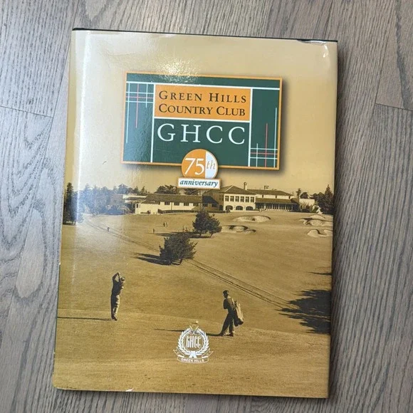 Green Hills Country Club.‎ 1930-2005. Michelucci, Joseph. Limited edition. GHCC.