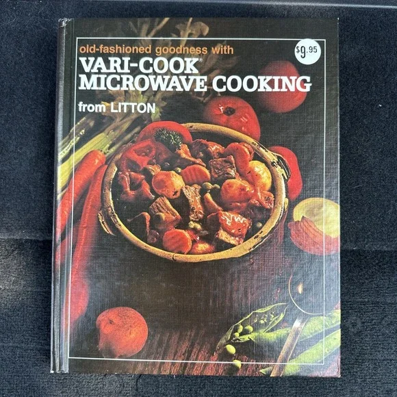 Old-Fashioned Goodness with VARI-COOK MICROWAVE COOKING‎ Litton 1975 Hardcover
