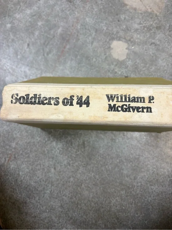 William P. McGivern Soldiers of '44 Hardcover Arbor House 1979 Third Printing