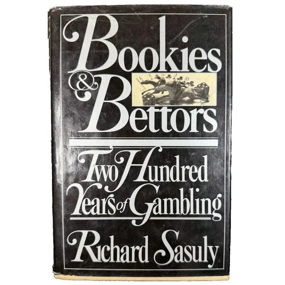 Bookies & Bettors Two Hundred Years of Gambling Sasuly 1982 First Edition VTG