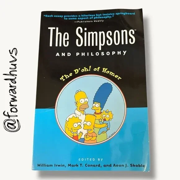 The Simpsons and Philosophy: The D’oh! of Homer