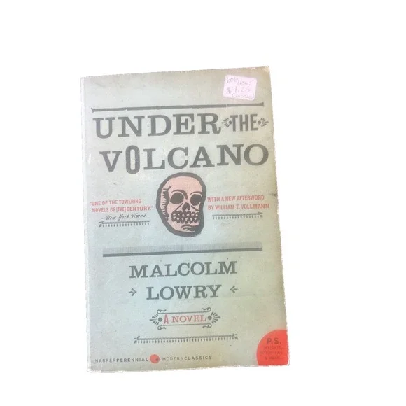 Under the Volcano :‎ A Novel by Malcolm Lowry (2007, Trade Paperback)