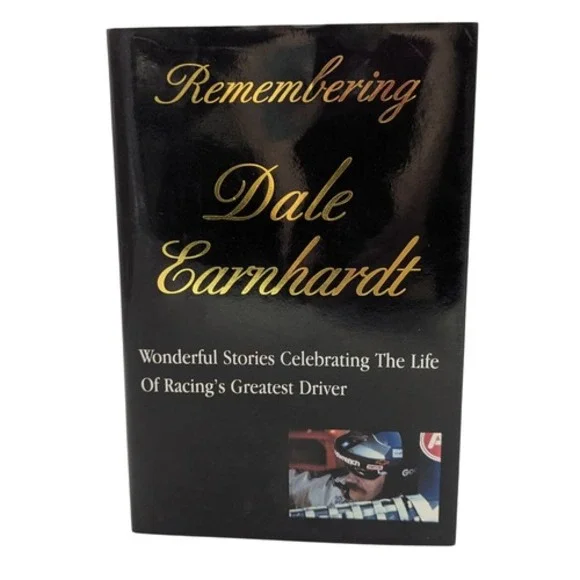 2001 Remembering Dale Earnhardt Celebrating Racings Greatest By Rich Wolfe - HC
