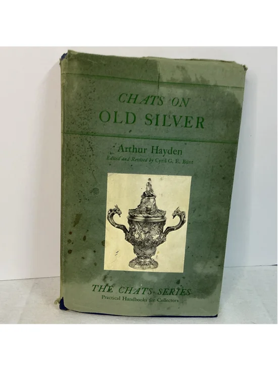 Vintage “Chats On Old Silver “ Arthur Hayden - Reprinted 1952