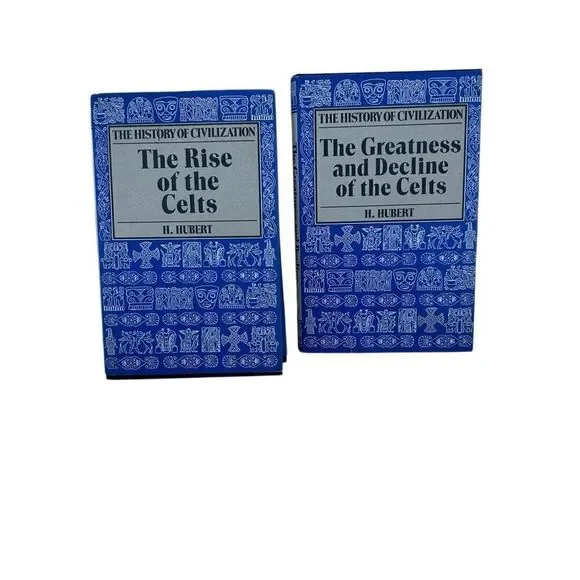 H. Hubert THE RISE OF THE CELTS & GREATNESS & DECLINE  Dorset Press