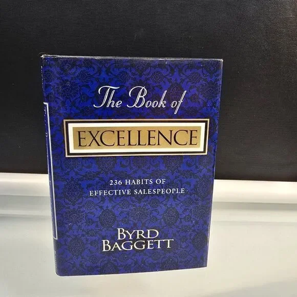 The Book of Excellence 236 Habits of Effective Sales People by Byrd Baggett