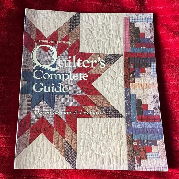 Quilter's Complete Guide Marianne Fons‎ Liz Porter Softcover 1996 Leisure Arts