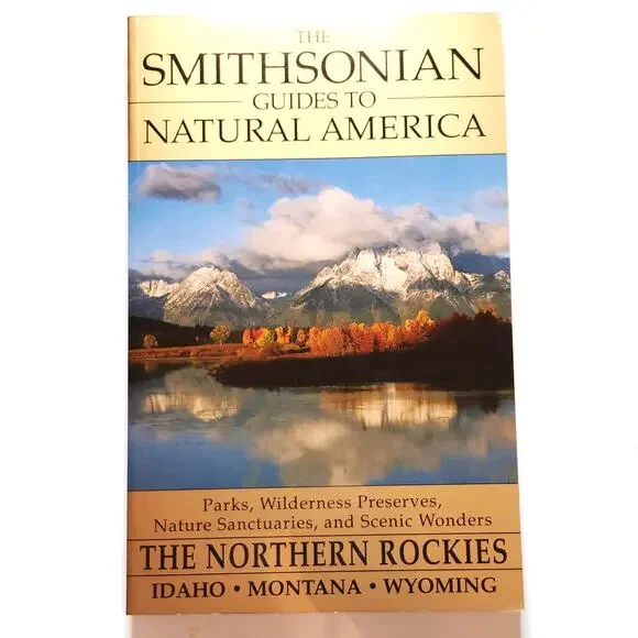 Smithsonian Guides Natural America Northern Rockies ID MT WY Softcover - LN 1995