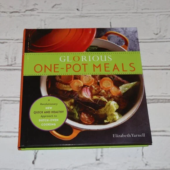 🍲 Glorious One‑Pot Meals by Elizabeth Yarnell · BC Quick & healthy