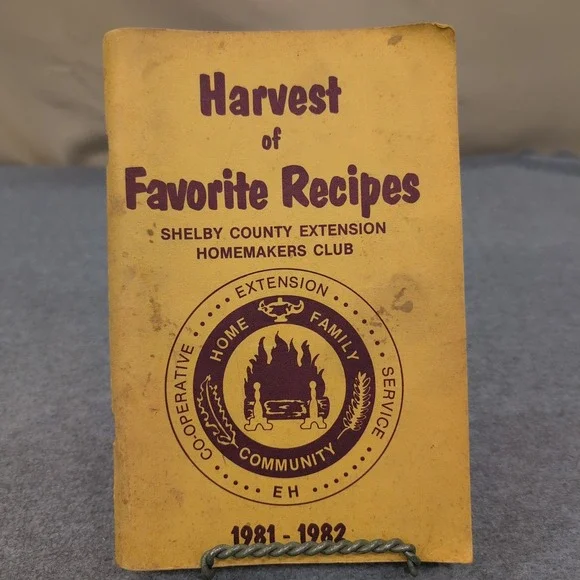 Harvest of Favorite Recipes Shelby County Extension‎ Homemakers Cookbook 1981-82