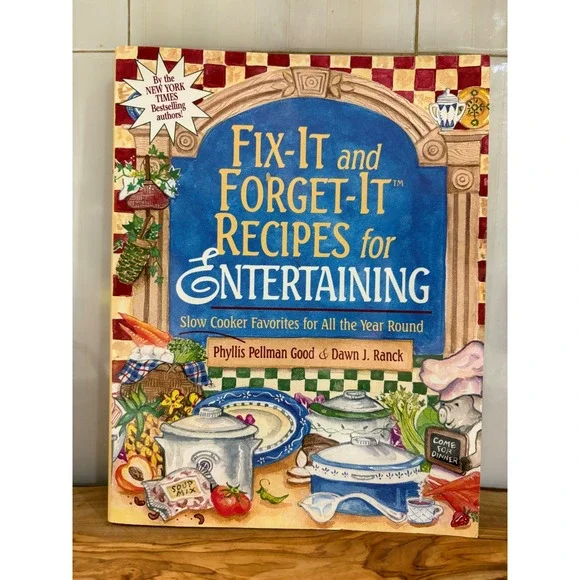 Fix-It and Forget-It Recipes for Entertaining Slow Cooker Cookbook Phyllis Good