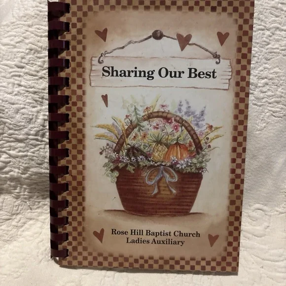 SHARING OUR BEST, Rose Hill Baptist Ladies Auxiliary