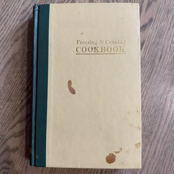 Freezing‎ and Canning Cookbook by the Food Editors of Farm Journal 1964 HC