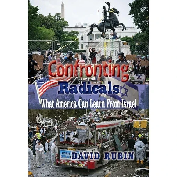 Confronting Radicals: What America Can Learn from Israel