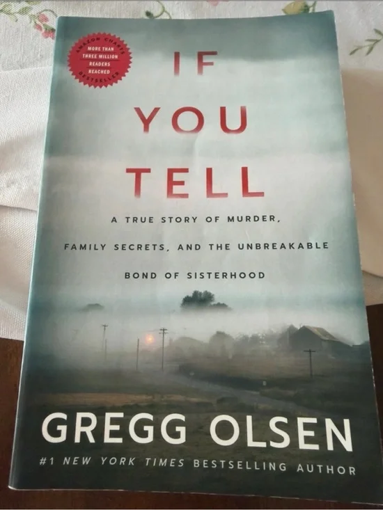 If You Tell by Gregg Olsen —Paperback True Crime Thriller Book