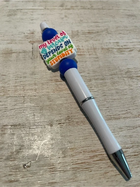 “My Level Of Sarcasm Depends On Your Level Of Stupidity” Pen