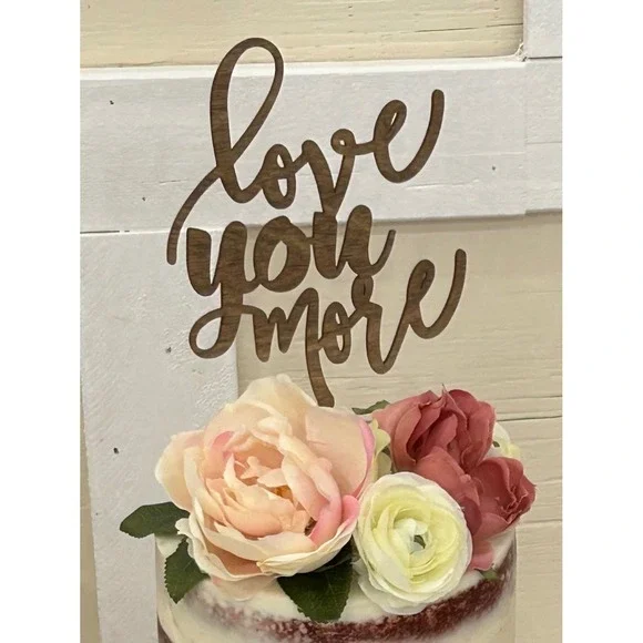 Love You More Wooden Cake Topper Rustic Wedding Anniversary‎ Party Decor Brown