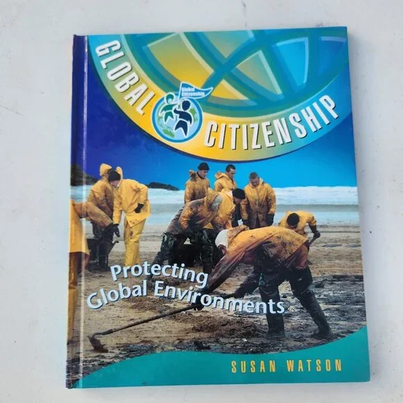 Protecting Global Environments Global Citizenship Hardcover Book by Susan Watson